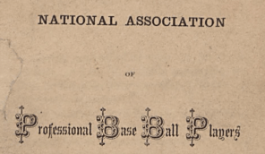 The 'wordmark logo' of the National Association of Professional Base Ball Players